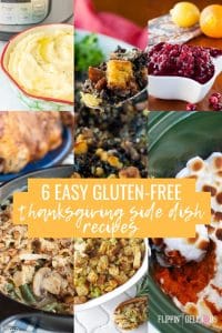 6 easy gluten free thanksgiving side dish recipes including dairy free mashed potatoes, gluten free cornbread dressing, easy 4 ingredient cranberry sauce, gluten free slow cooker sweet potato casserole with marshmallow, gluten free stuffing, and gluten free vegan green bean casserole