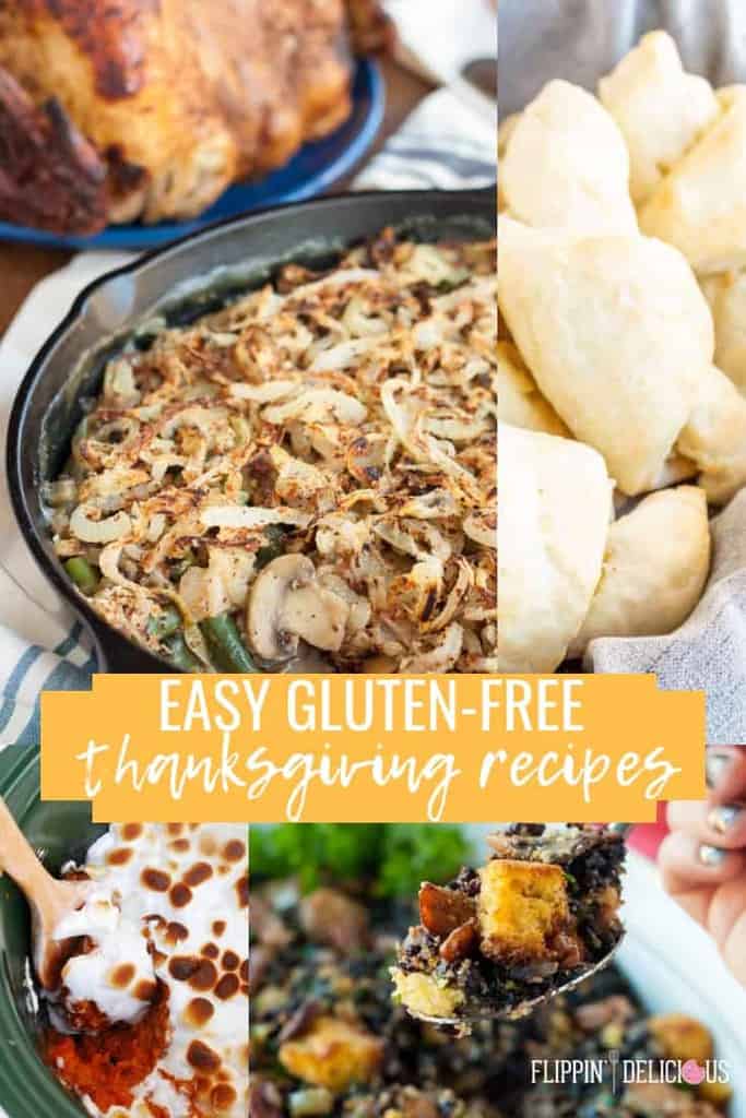 Easy Gluten Free Thanksgiving Recipes including gluten free vegan green bean casserole, gluten free crescent rolls, gluten free slow cooker sweet potato casserole, and gluten free cornbread dressing