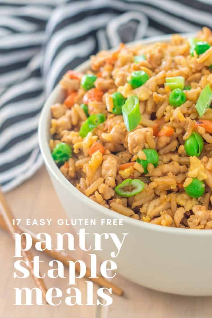"17 gluten free pantry staple meals" in white text overlayed on a bowl of gluten free fried rice on a table with chopsticks