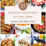 31 Insanely Delicious Gluten-Free Mexican Recipes pinterest image.