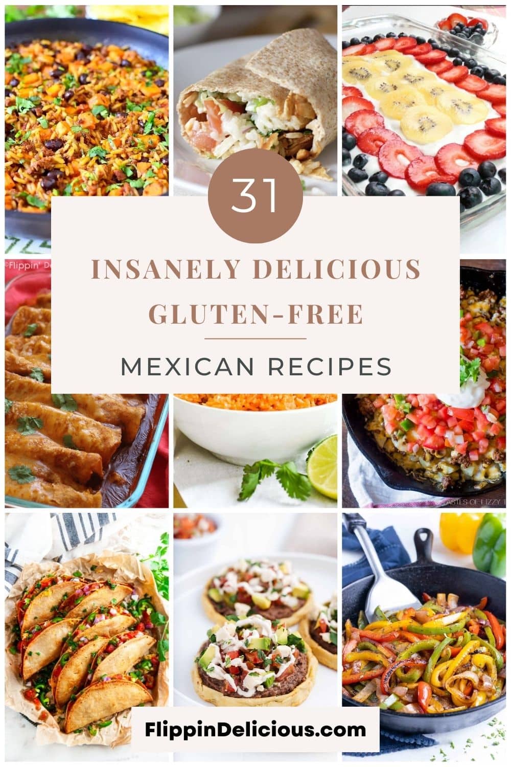 31 Insanely Delicious Gluten-Free Mexican Recipes - Flippin' Delicious