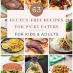 63 Gluten-Free Recipes for Picky Eaters (for Kids & Adults) pinterest image.